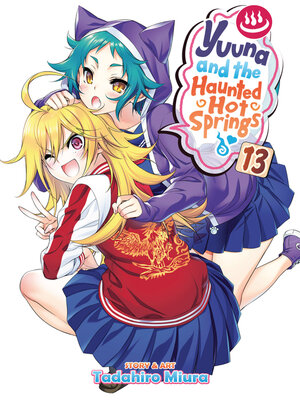 cover image of Yuuna and the Haunted Hot Springs, Volume 13